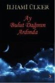 Ay Bulut Daginin Ardinda