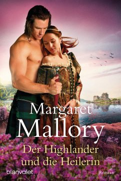 Der Highlander und die Heilerin / Die Rückkehr der Highlander Bd.4 - Mallory, Margaret