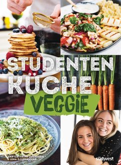 Studentenküche veggie - Mehr als 60 einfache vegetarische Rezepte, Infos zu leckerem Fleischersatz und das wichtigste Küchen-Know-How - Johnsson, Ann-Cathrine;Djuphammar, Lena