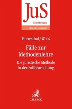 Fälle zur Methodenlehre - Herresthal, Carsten;Weiß, Johannes