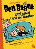 Total genial und voll daneben / Ben Black Bd.1