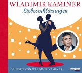 Liebeserklärungen, 2 Audio-CDs Liebeserklärungen, 2 Audio-CDs