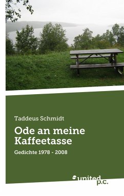 Ode an meine Kaffeetasse - Schmidt, Taddeus