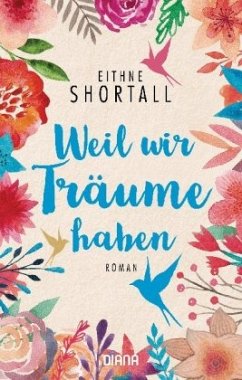 Weil wir Träume haben - Shortall, Eithne