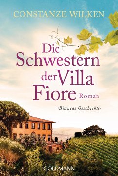 Die Schwestern der Villa Fiore / Die Frauen der Villa Fiore Bd.2 - Wilken, Constanze
