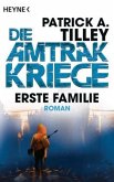 Erste Familie / Die Amtrak Kriege Bd.2