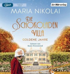 Die Schokoladenvilla - Goldene Jahre / Schokoladen-Saga Bd.2 - Nikolai, Maria