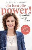 Du hast die Power! _ Verwirkliche deinen Traum Du hast die Power! _ Verwirkliche deinen Traum