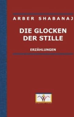 Die Glocken der Stille - Shabanaj, Arber