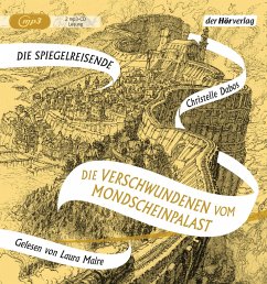 Die Verschwundenen vom Mondscheinpalast / Die Spiegelreisende Bd.2 (1 MP3-CD) - Dabos, Christelle