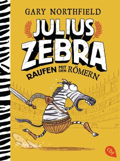 Raufen mit den Römern / Julius Zebra Bd.1 - Northfield, Gary
