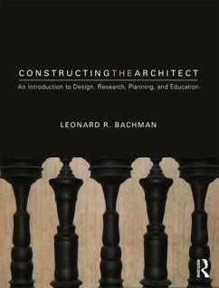 Constructing the Architect - Bachman, Leonard R