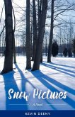 Snow Pictures: A Novel Volume 1