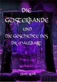 Die Geisterbande und die Geschichte des Dr. Maulbart (eBook, ePUB)