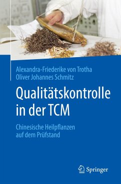 Qualitätskontrolle in der TCM - Trotha, Alexandra-Friederike von;Schmitz, Oliver Johannes
