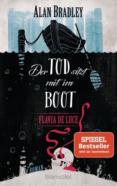 Der Tod sitzt mit im Boot / Flavia de Luce Bd.9 - Bradley, Alan