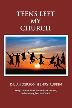 Teens Left My Church: Volume 1 - Ruffin, Anderson Henry