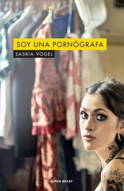 Soy una pornografa - Vogel, Saskia