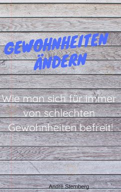 Gewohnheiten ändern (eBook, ePUB) - Sternberg, Andre