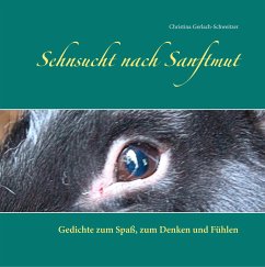 Sehnsucht nach Sanftmut - Gerlach-Schweitzer, Christina