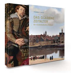 Das Goldene Zeitalter der niederländischen Malerei im 17. Jahrhundert - Wolf, Norbert