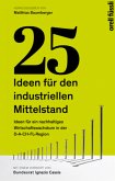 25 Ideen für den industriellen Mittelstand