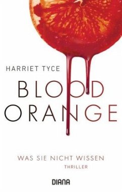 Blood Orange - Was sie nicht wissen - Tyce, Harriet