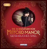Gefährliches Spiel / Die Schwestern von Mitford Manor Bd.2 (MP3-CD)