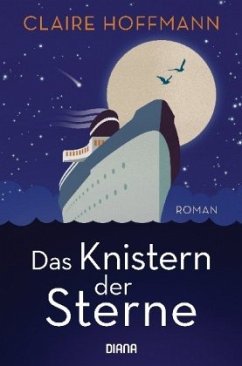 Das Knistern der Sterne - Hoffmann, Claire