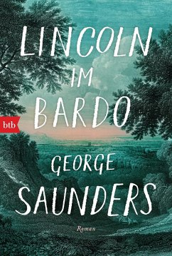 Lincoln im Bardo - Saunders, George