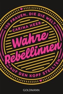 Wahre Rebellinnen - Heer, Carina
