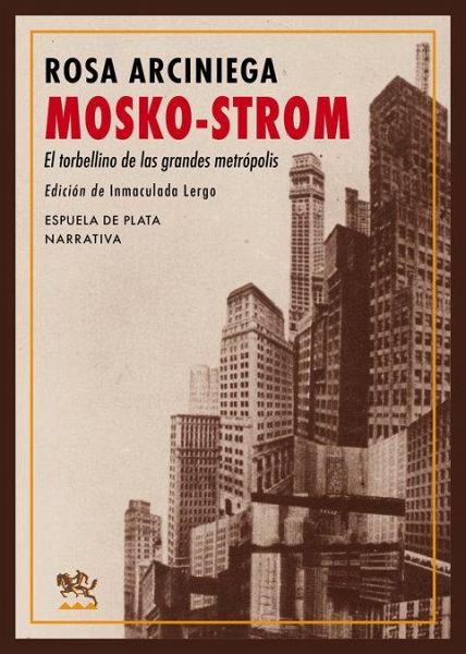 Mosko-Strom : el torbellino de las grandes metrópolis Mosko-Strom : el torbellino de las grandes metrópolis