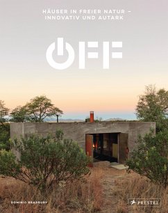 Off. Häuser in freier Natur - innovativ und autark - Bradbury, Dominic