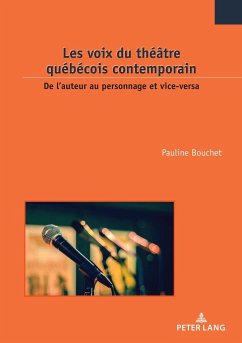 Les voix du théâtre québécois contemporain - Bouchet, Pauline