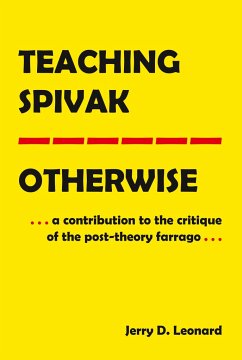 Teaching Spivak¿Otherwise - Leonard, Jerry D.
