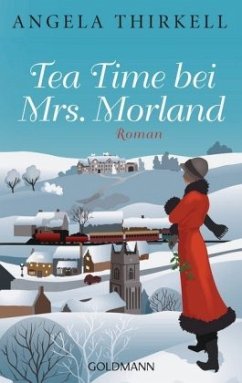 Tea Time bei Mrs. Morland - Thirkell, Angela