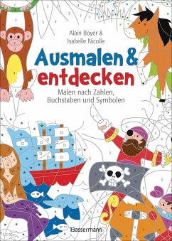 Ausmalen und entdecken - Malen nach Zahlen, Buchstaben und Symbolen