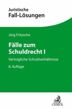 Fälle zum Schuldrecht I - Fritzsche, Jörg