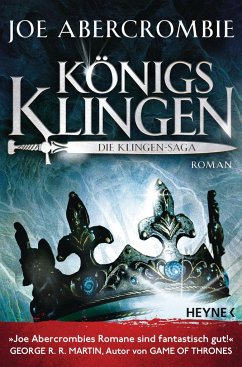 Königsklingen / Klingen-Romane Bd.3 - Abercrombie, Joe