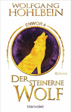 Der steinerne Wolf / Enwor Bd.4 - Hohlbein, Wolfgang