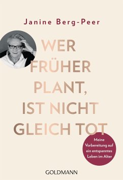 Wer früher plant, ist nicht gleich tot - Berg-Peer, Janine