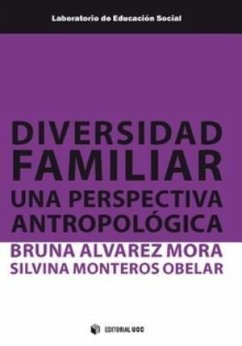 Diversidad familiar : una perspectiva antropológica - Monteros Obelar, Silvina; Álvarez Mora, Bruna