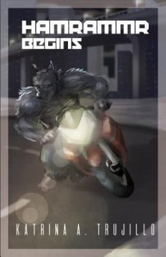 Hamrammr Begins: (eBook, ePUB) - Trujillo, Katrina A