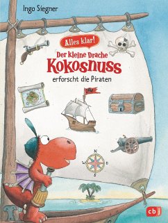 Der kleine Drache Kokosnuss erforscht die Piraten / Der kleine Drache Kokosnuss - Alles klar! Bd.4 - Siegner, Ingo