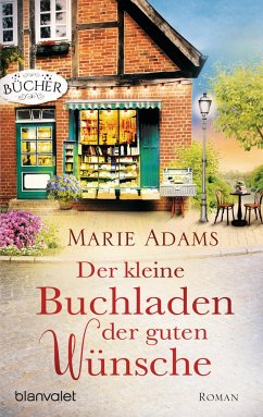 Der kleine Buchladen der guten Wünsche - Adams, Marie