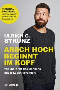 Arsch hoch beginnt im Kopf - Strunz, Ulrich G.