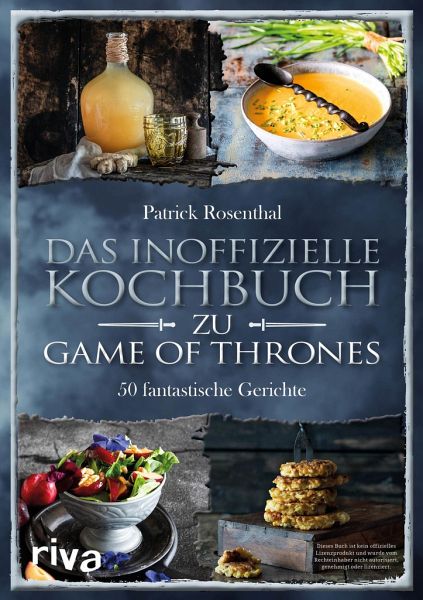 Das inoffizielle Kochbuch zu Game of Thrones