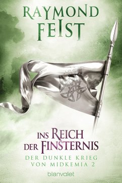 Ins Reich der Finsternis / Der dunkle Krieg von Midkemia Bd.2 - Feist, Raymond