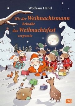 Wie der Weihnachtsmann beinahe das Weihnachtsfest verpasste - Hänel, Wolfram