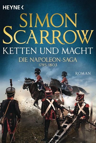 Ketten und Macht / Napoleon Saga Bd.2 von Simon Scarrow als Taschenbuch -  bücher.de
